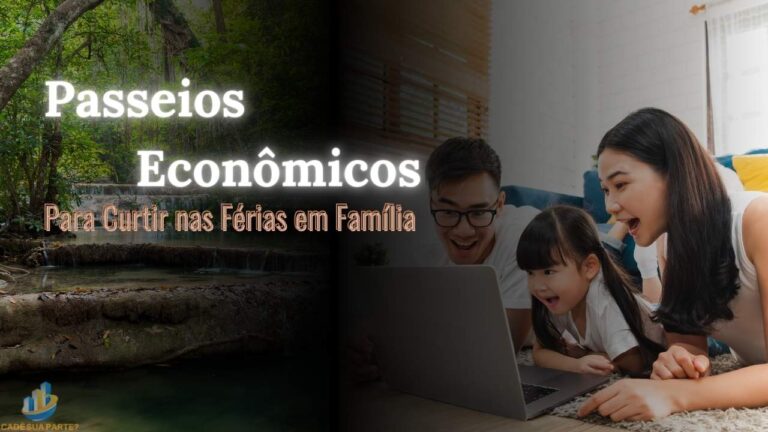 5 Passeios Econômicos para Curtir nas Férias