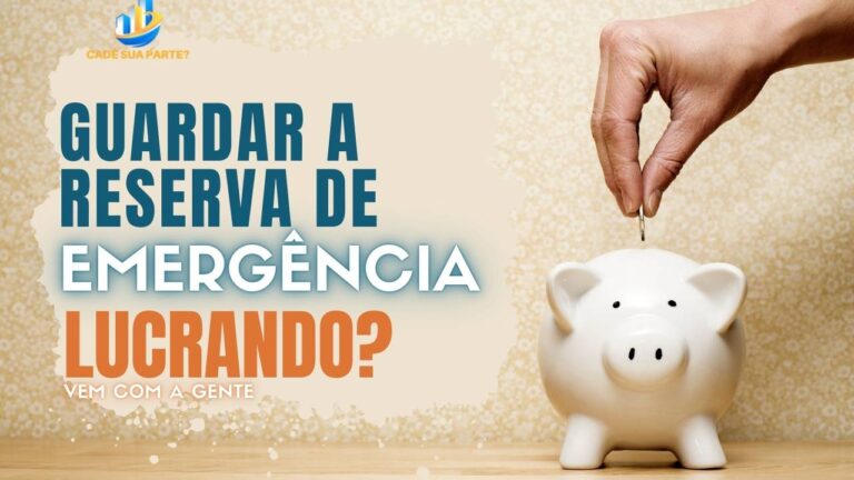 Guardando a Reserva de Emergência Lucrando