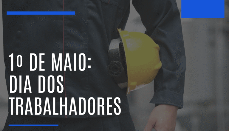 1º de Maio – Dia do Trabalho: mais do que um feriado, um lembrete de luta e conquistas